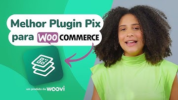 OpenPix - Melhor Plugin Pix para Woocommerce (by Woovi)