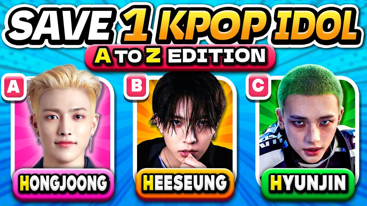 SAVE ONE KPOP IDOL: From A to Z ⭐ Choose your Favorite IDOL  | KPOP QUIZ 2025