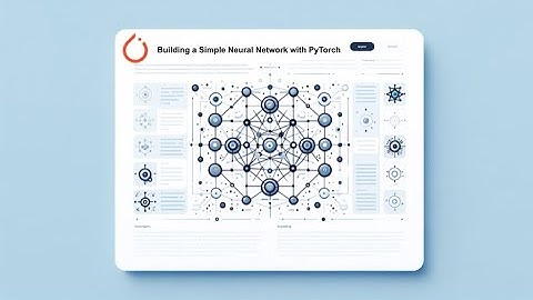 Step by Step Tutorial: Building a Simple Neural Network with PyTorch in 5 Minutes!