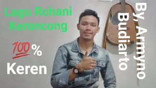 Lagu Rohani Terbaru Gaya Keroncong Ciptvoc Armyno Budiarto
