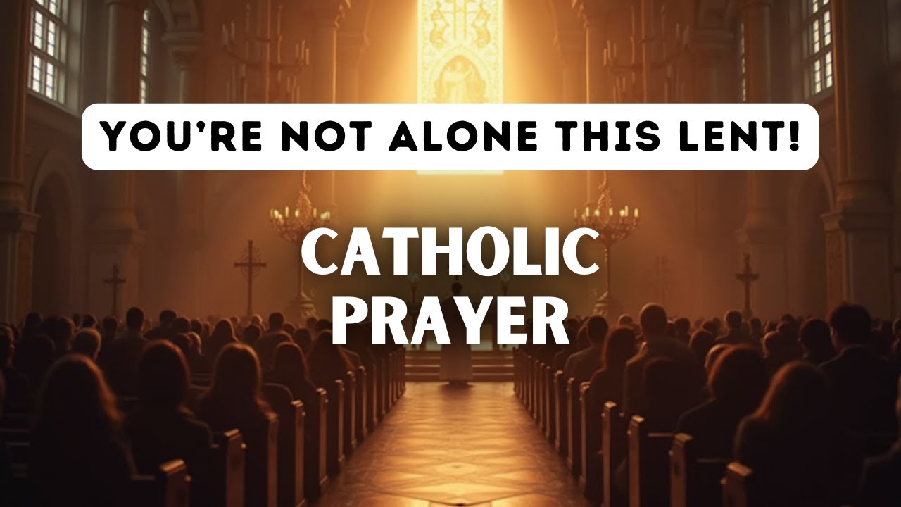 Lent Prayer Day 8 | Strength for Your Lenten Journey | Catholic Prayer ...