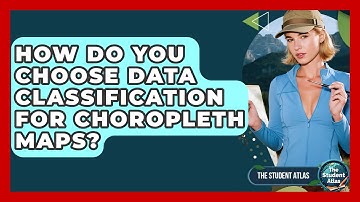 How Do You Choose Data Classification For Choropleth Maps? - The Student Atlas