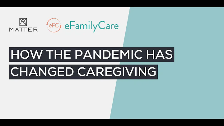 How the Pandemic Has Changed Caregiving