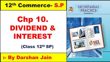 12th SP Chapter 10 | SYJC  SP Chapter 10 | SYJC Chapter 10 DIVIDEND AND INTEREST | By - Darshan Jain