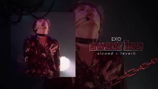 EXO - Sweet Lies (s l o w e d + r e v e r b)