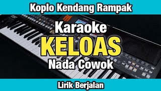 Karaoke - Keloas Nada Cowok Koplo Kendang Rampak Lirik Berjalan 