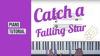 "Catch a Falling Star" Piano Tutorial