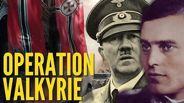 Operation Valkyrie: The Failed Plot to Assassinate Hitler