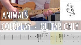 GUITAR ONLY • Animals Coldplay Cover • Guitar Tab • Tutorial • Lesson