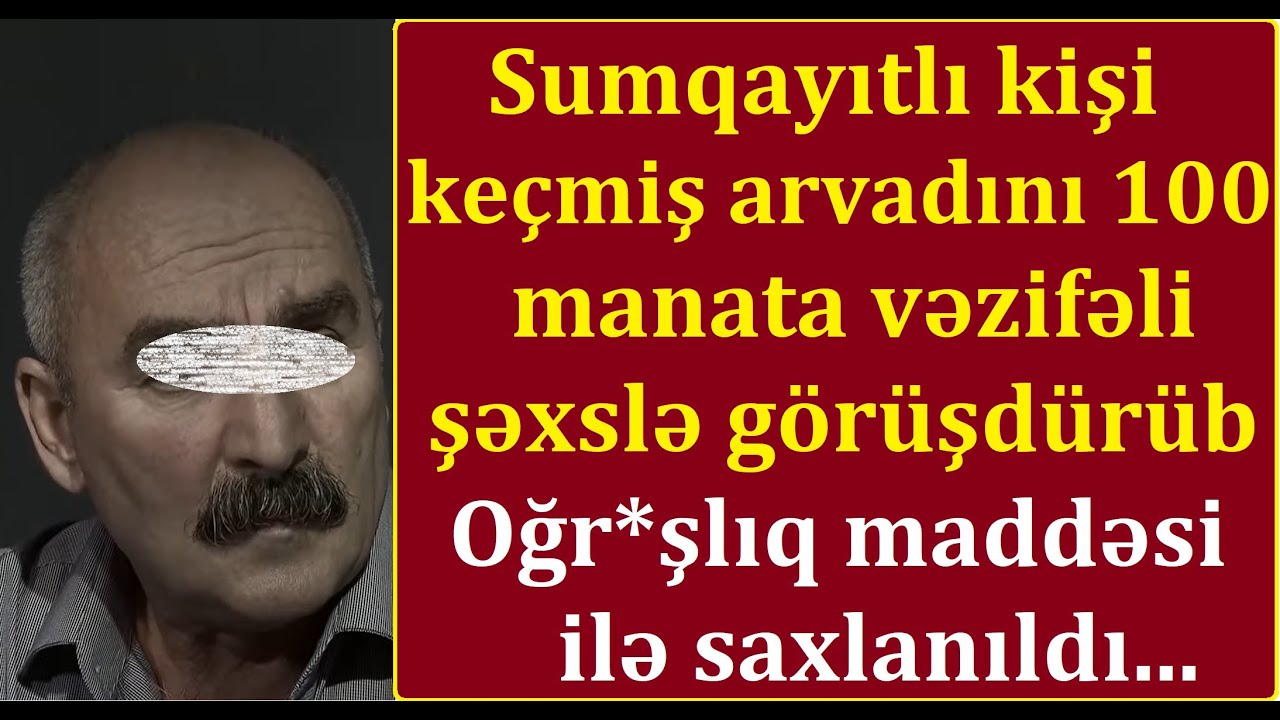 Sumqayıtda kişi keçmiş arvadını sədrə satıb - Qadının meyiti telefon 