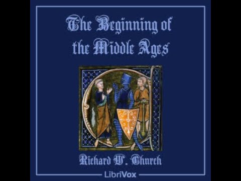 The Beginning of the Middle Ages by Richard William CHURCH Part 1/2 | Full Audio Book