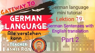 German sentences with english translation: Part 2 ( Lektion 19)