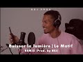 LE MOTIF - BAISSER LA LUMIERE (un son par jour #4) Prod. by BSJ