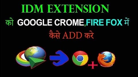 How To Add IDM Extension To Chrome, Firefox Browser 2016 Version