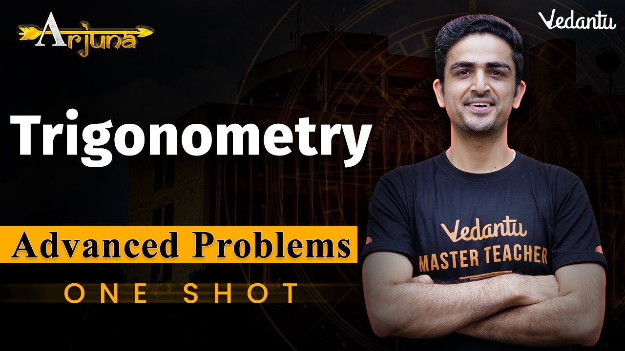 JEE Advanced 2023 | Trigonometry Class 11 | One Shot | Arjuna | Arvind ...