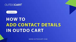 How to add Contact Details | www.outdocart.com