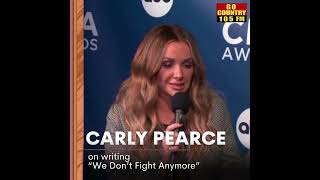 How Carly Pearce came to write "We Don't Fight Anymore"