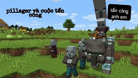Những điều bạn cần biết về pillager và cuộc tấn công trong minecraft