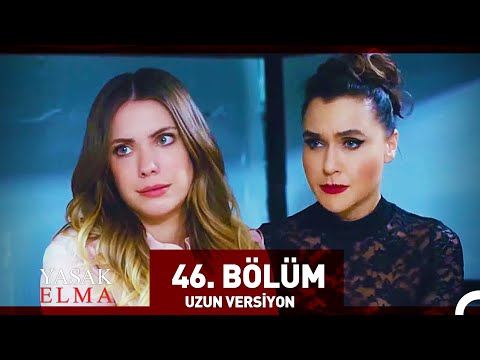 Yasak Elma 46. Bölüm (Uzun Versiyon)