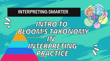 Interpreting Smarter: Applying Bloom’s Taxonomy to ASL Practice | Intro to the Framework