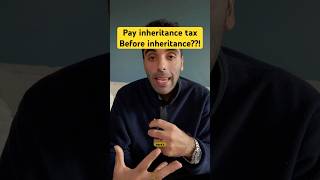 The Inheritance Tax Trap: Paying Before You Inherit