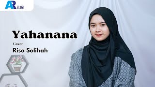 Yahanana ~ Cover Risa Solihah | AN NUR RELIGI