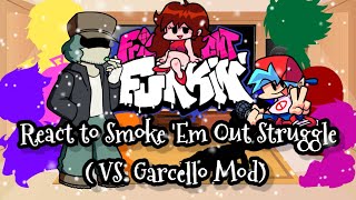 FNF React to Smoke 'Em Out Struggle ( VS Garcello Mod)||FRIDAY NIGHT FUNKIN'||ElenaYT.