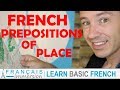 French PREPOSITIONS of PLACE (Location) Prepositions de Lieu (Learn French w Funny French Lessons)