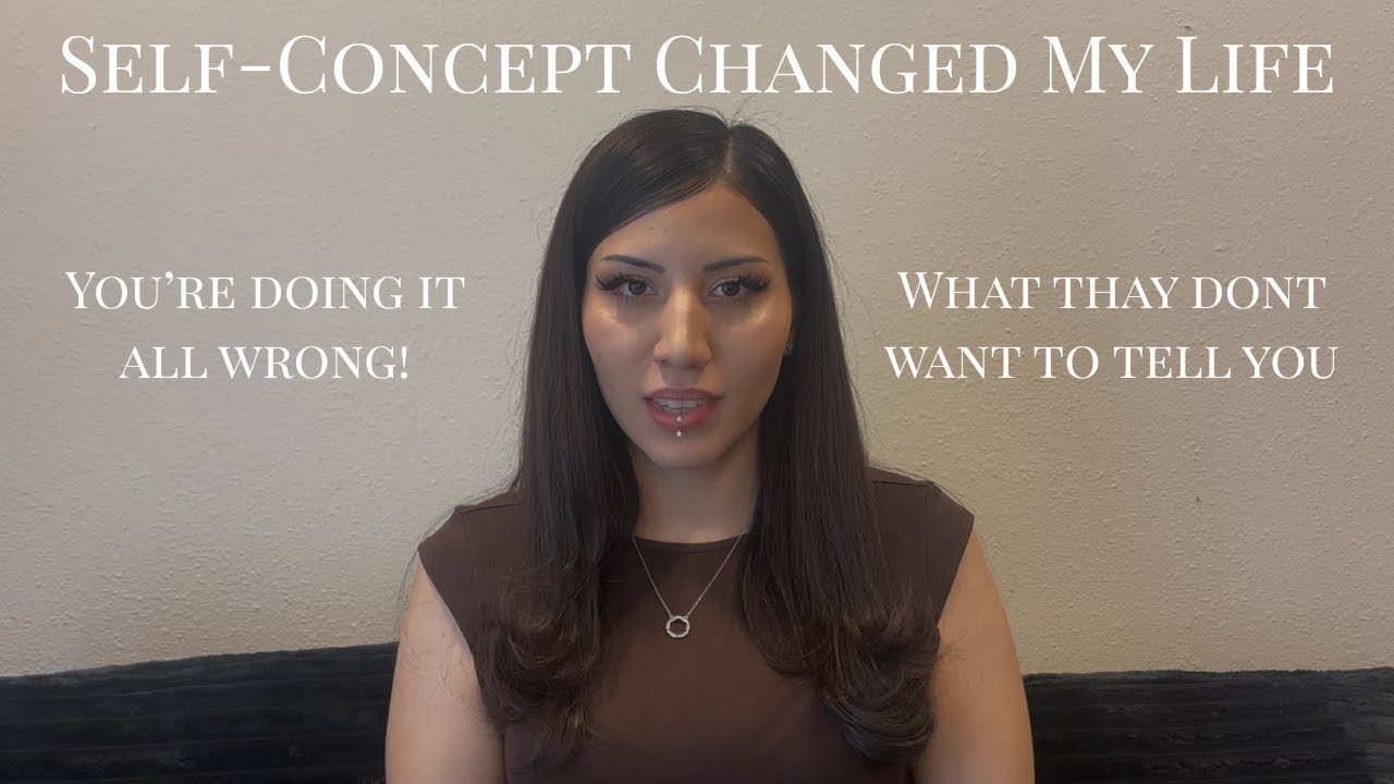 Change Your Self-Concept, Change Your Life