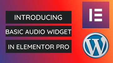 How to Add and Style Basic Audio Widget in Elementor Pro | Elementor Pro Tutorial - 2021