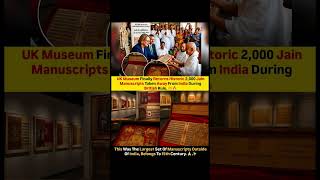 UK Museum Returns 2,000 Ancient Jain Manuscripts to India After Centuries 🇮🇳📜