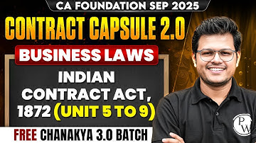 CA Foundation Business Laws: Indian Contract Act ,1872 (Unit 5 to 9) | CA Chaitanya Jain Sir