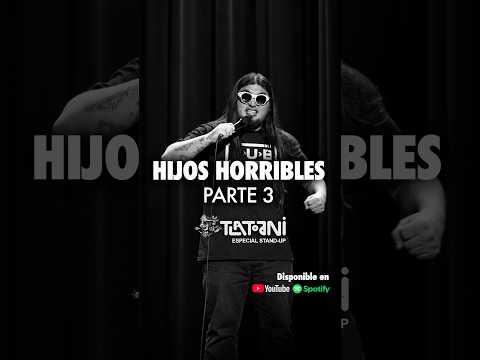 HIJOS HORRIBLES - Parte 3
