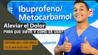 METOCARBAMOL e IBUPROFENO para que sirve , Dosis y Como se toma 💊 Aleviar el Dolor