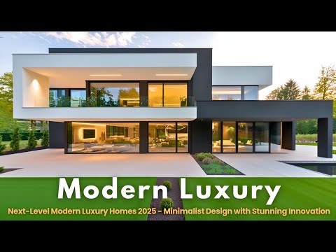 Modern Luxury 2025: Bold Architecture That Elevates Breathtaking Living ...