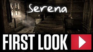 Serena: Gameplay First Look (Horror Game) Serena: Gameplay First Look (Horror Game)