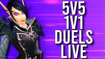 5V5 1V1 DUELS LIVE! DUELS IN PATCH 9.1.5 SHADOWLANDS! - WoW: Shadowlands 9.1.5 (Livestream)