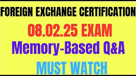 MASTER IIBF FOREIGN EXCHANGE OPERATION: 08.02.25 IIBF QUESTIONS BREAKDOWN!" DETAILED EXPLANATION