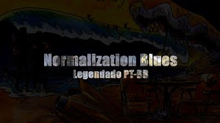 AJJ - Normalization Blues ✶ LEGENDADO PT-BR + CIFRA