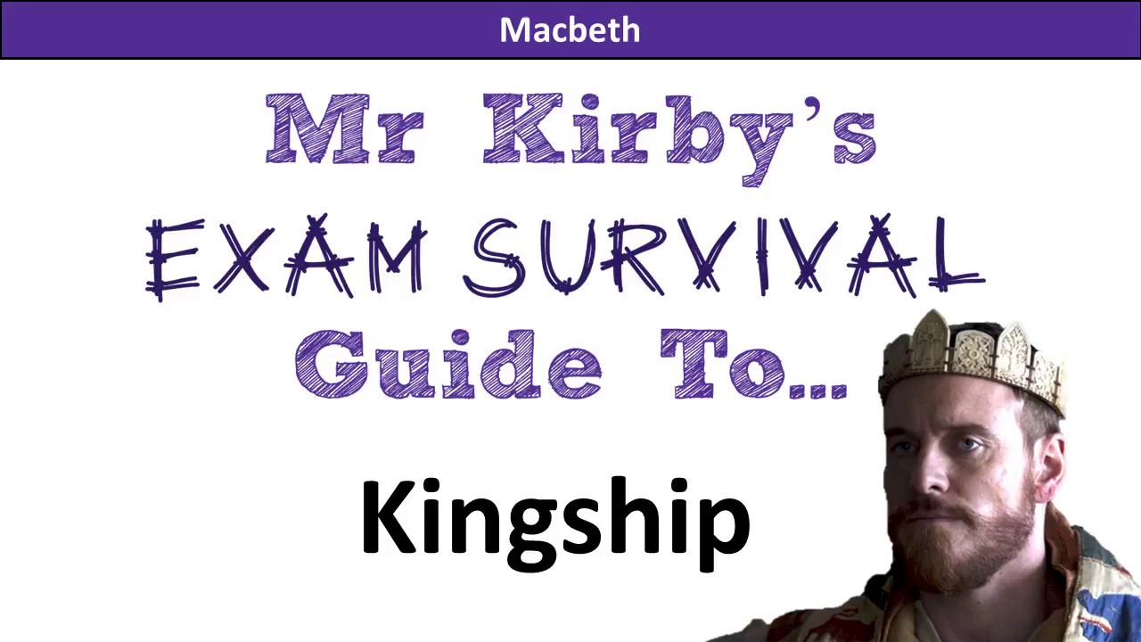Mr Kirby'S Macbeth Survival Guide - Kingship