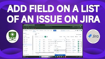 How to Add a Field on a List of an Issue on Jira - Quick Tutorial [2025]