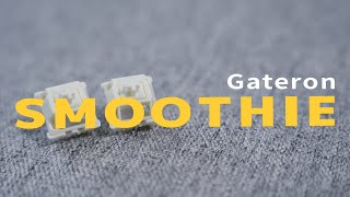 Gateron Smoothie - Full POM!!!
