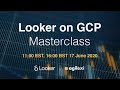 Looker on GCP Masterclass