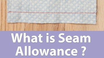 What is Seam Allowance - Sewing Basics