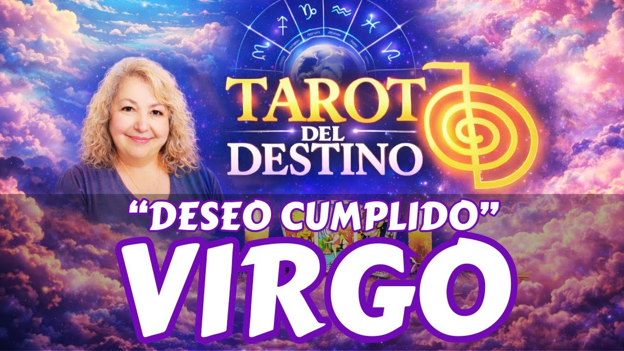 VIRGO ♍ TUS DESEOS SE CUMPLEN… Y LLEGA UN AMOR QUE TE CAMBIA | Tarot ...