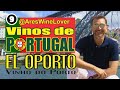 Vinos de Portugal - EL OPORTO (9/10) Todo Sobre El Vino