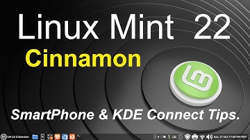 Linux Mint 22 - Cinnamon - smartphone & KDE Connect Tips.