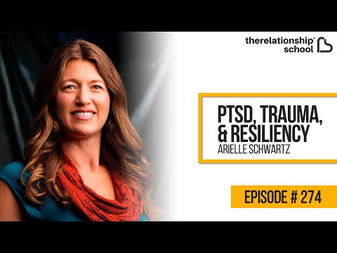PTSD, Trauma, & Resiliency - Arielle Schwartz - 274