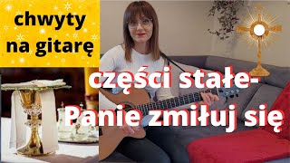 Video thumbnail of "Części stałe Mszy św. - Panie zmiłuj się - chwyty + tekst -Piosenki religijne z gitarą-Marzena Palka"