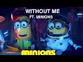 Without Me ft. Minions ∞ Eminem